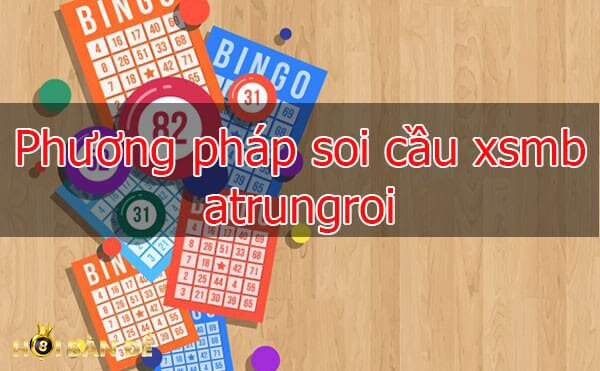 Soi Cầu XSMB - Các Phương Pháp Soi Cầu Lô XSMB Chuẩn Nhất