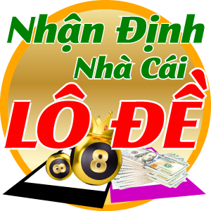 Nhận định nhà cái lô đề