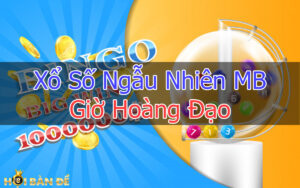 XS Ngẫu Nhiên Giờ Hoàng Đạo