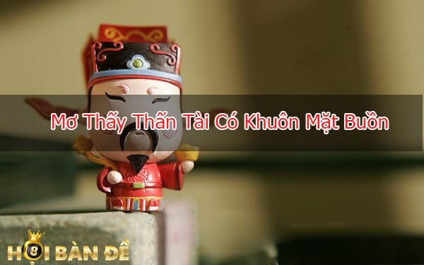 Mơ Thấy Thần Tài Đánh Con Gì? Tài Lộc May Mắn