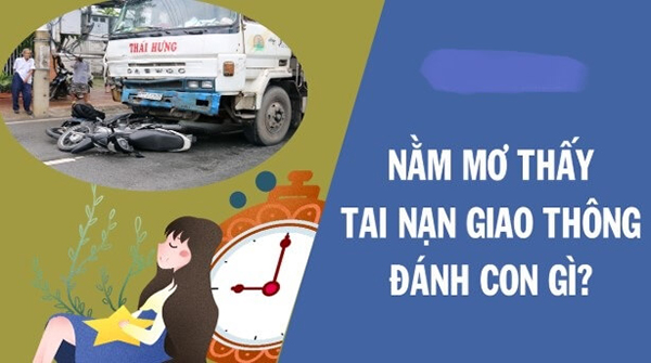 Mơ Thấy Tai Nạn Đánh Con Gi? Có Phải Điềm Xấu?