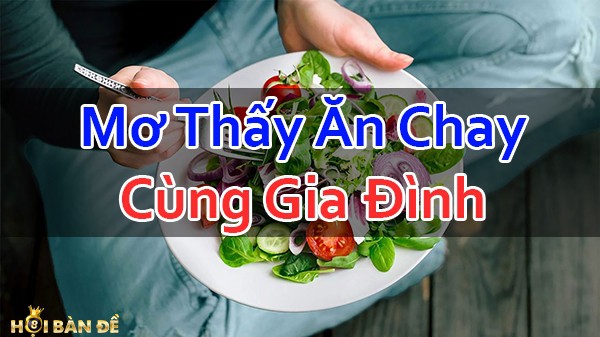 Nam-Mo-Thay-An-Chay-La-Diem-Bao-Gi-Danh-Con-Gi-Trung-Lon