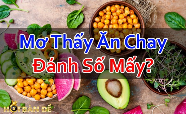 Nam-Mo-Thay-An-Chay-La-Diem-Bao-Gi-Danh-Con-Gi-Trung-Lon