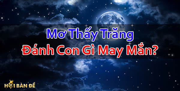 Nam-Mo-Thay-Mat-Trang-Mo-Thay-Trang-Tron-Danh-Con-Gi