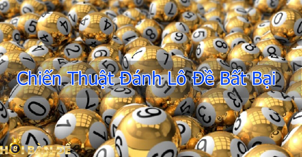 chien-thuat-danh-lo-de-bat-bai