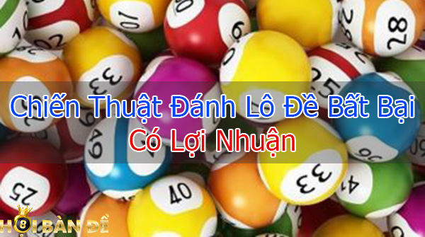 Chiến Thuật Đánh Lô Đề Bất Bại