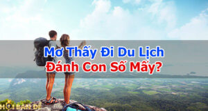 mo-thay-di-du-lich-danh-con-so-may