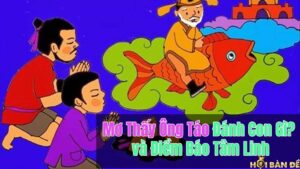 Mơ Thấy Ông Táo Đánh Con Gì? và Điềm Báo Tâm Linh