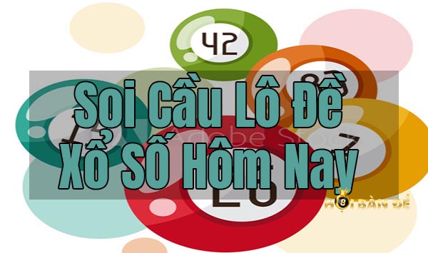 Soi Lô Đề Chuẩn Nhất - Những Ưu Điểm Khi Soi Cầu Lô Đề