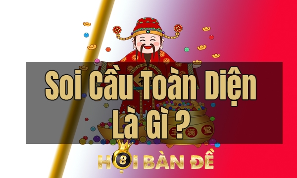 Soi Cầu Toàn Diện