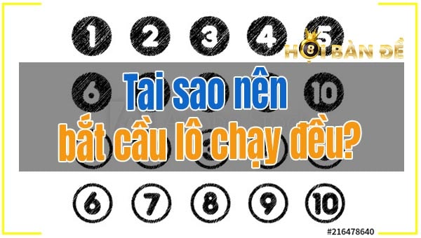 Cầu Lô Chạy Đều Nhất - Những Cầu lô Chạy Đều Ăn Thông