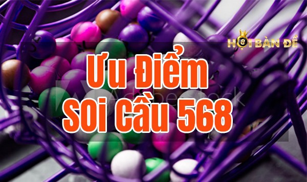 Soi cầu 568 - Phương Thức Soi Cầu Chuẩn Từ XS568