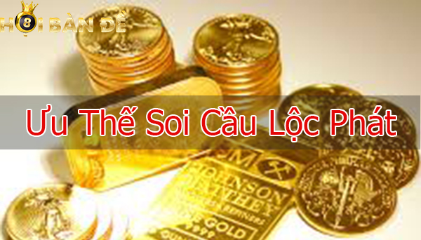 uu-the-soi-cau-loc-phat