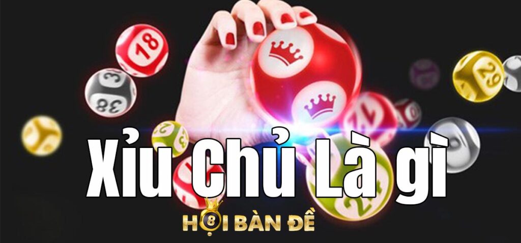 Xỉu chủ lô đề là gì? Tổng hợp cách đánh xỉu chủ chuẩn xác nhất