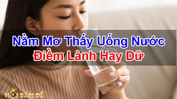 Nam-Mo-Thay-Uong-Nuoc-Danh-Con-Gi-Chac-Trung