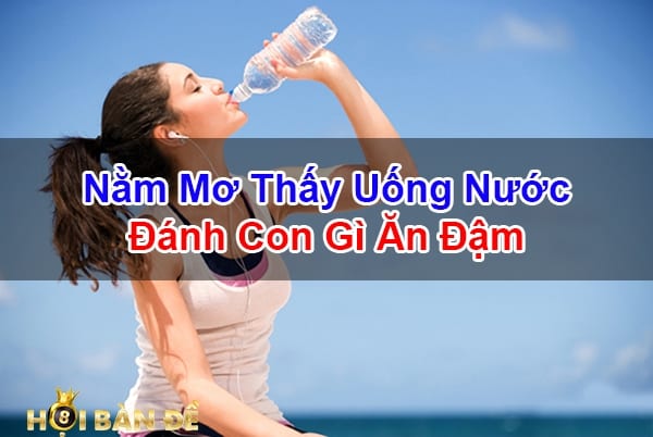 Nam-Mo-Thay-Uong-Nuoc-Danh-Con-Gi-Chac-Trung