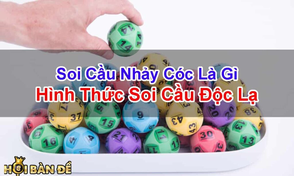 Soi-Cau-Nhay-Coc-La-Gi-Hinh-Thuc-Soi-Cau-Doc-La