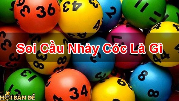 Soi-Cau-Nhay-Coc-La-Gi-Hinh-Thuc-Soi-Cau-Doc-La