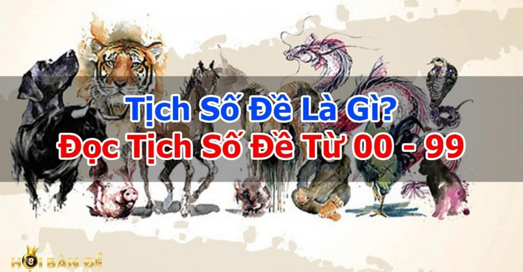 Tich-So-De-La-Gi-Doc-Tich-So-De-Tu-00-99