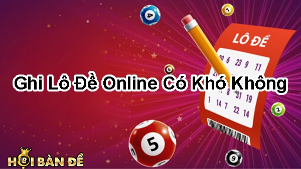 Lô đề online Hội Bàn Đề