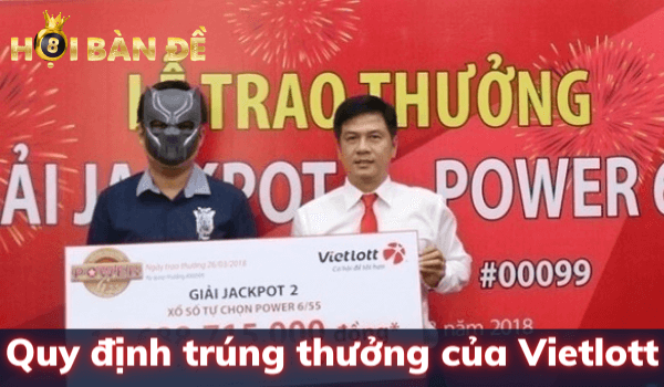 Những quy định trúng thưởng của Vietlott là gì?