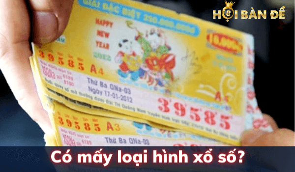 Xổ số hiện nay có những loại hình nào?